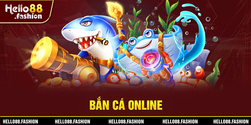 Giới thiệu game bắn cá online tại Hello88