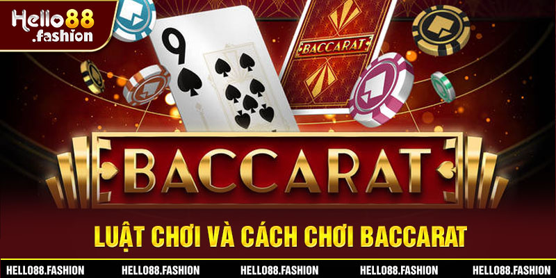 Quy luật và cách chơi Baccarat cơ bản người mới cần nắm