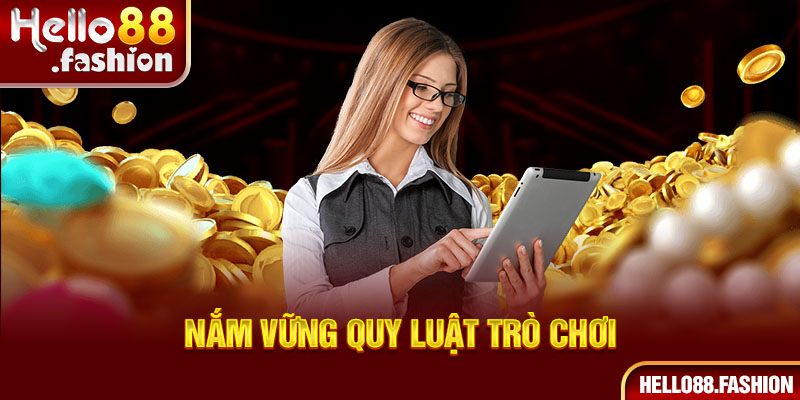 Nắm vững quy luật trò chơi nổ hũ