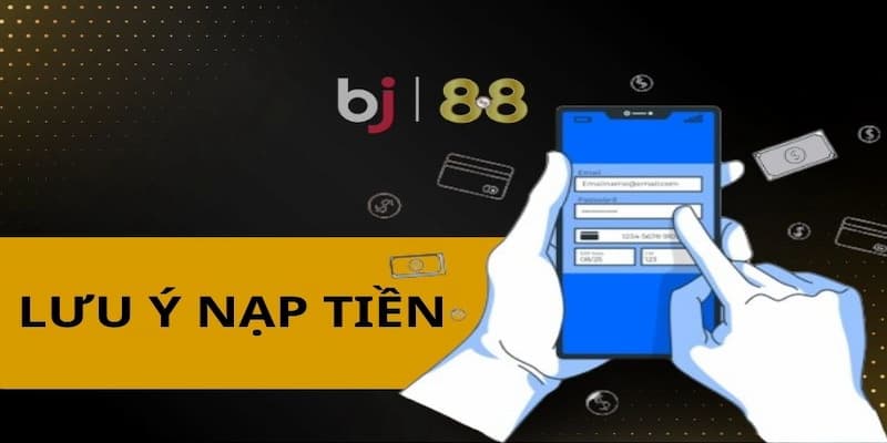 Tầm quan trọng của việc nạp tiền BJ88 dành cho người chơi 